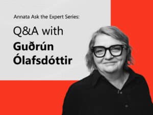 Annata Ask the Expert Series | Q&A with Guðrún Ólafsdóttir: Statement of Direction